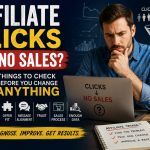 Affiliate clicks but no sales - 7 things affiliate marketers should check before buying more traffic